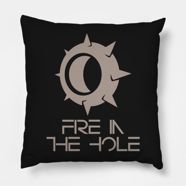 Fire In The Hole Pillow by valsymot