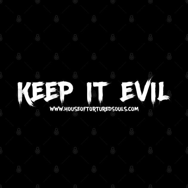 Keep it Evil by houseoftorturedsouls