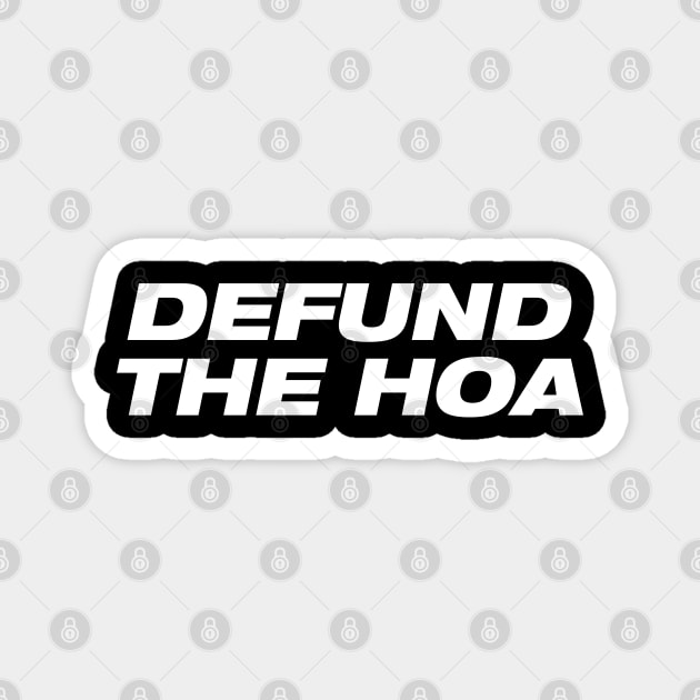 Defund the HOA Magnet by Litehouse Tees