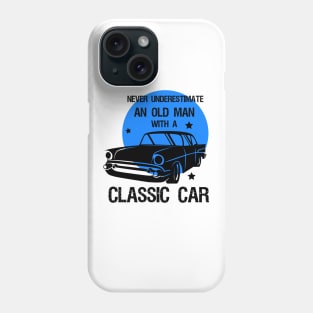 Never underestimate an old man with a classic car Phone Case