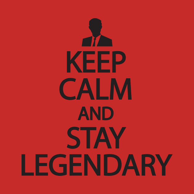 Keep calm and stay legendary by nektarinchen