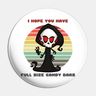 Sunset Reaper / I Hope You Have Full Size Candy Bars Pin