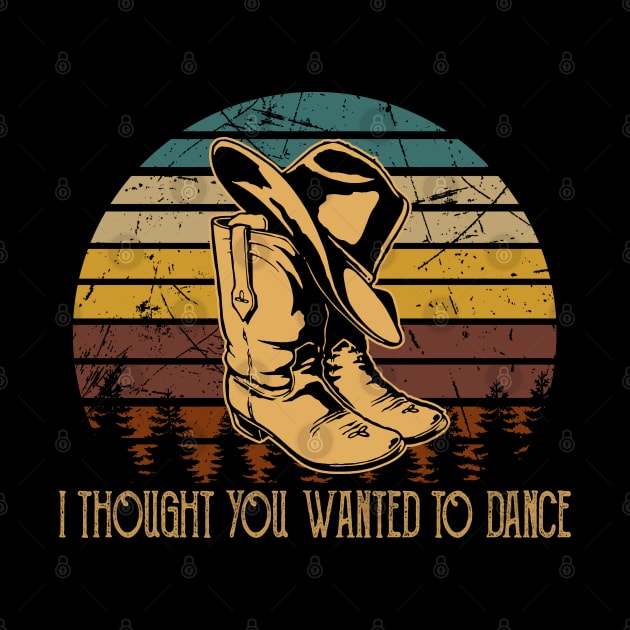 I Thought You Wanted To Dance Vintage Boots Cowboys Music Hats by Beetle Golf