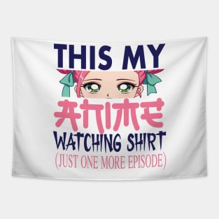 This is my Anime watching shirt Anime lovers gift Tapestry