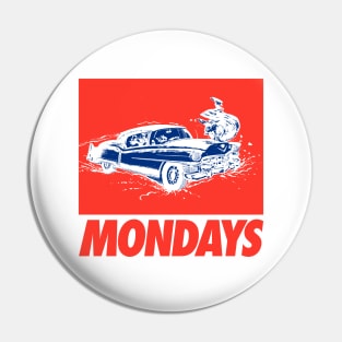 Mondays Pin