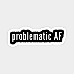 problematic Magnet