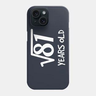 Square Root of 81: 9th Birthday 9 Years Old Boy Girl Phone Case