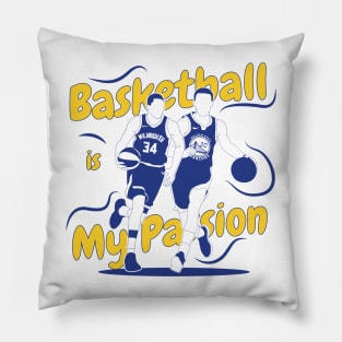 Basketball is My Passion Pillow