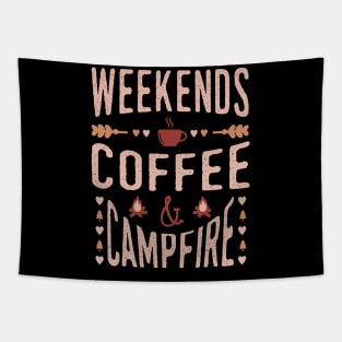 Weekends Coffee And Campfire Tapestry