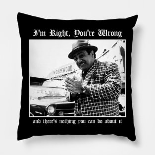 Matilda: I'M RIGHT, YOU'RE WRONG Harry Wormwood Pillow