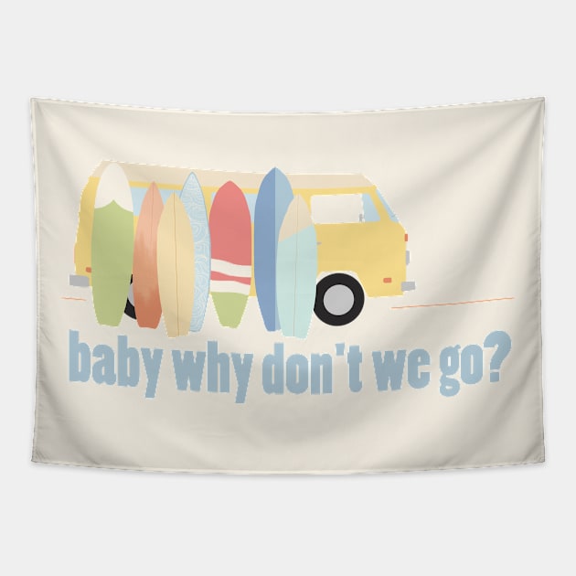 baby why don't we go - version 5 Tapestry by littlemoondance