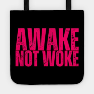 AWAKE, NOT WOKE Tote