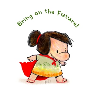 Bring on the future! T-Shirt