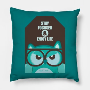 Stay Focused And Enjoy Life Inspiring Motto Pillow