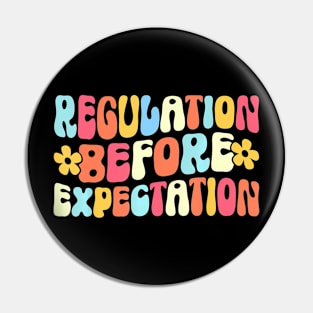 Regulation Before Expectation Autism Awareness Acceptance Pin