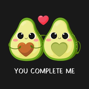 You Complete Me Avocado Dear Partner Valentine's T-Shirt