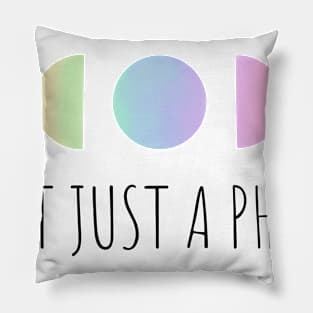 NOT JUST A PHASE - LGBTQ Pillow