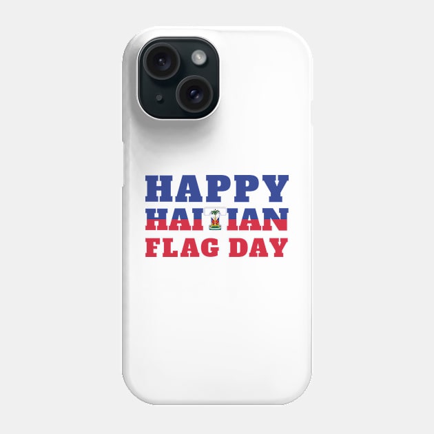 Happy Haitian Flag Day Celebration Phone Case by Nexa Tee Designs