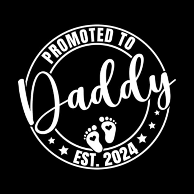 Promoted to Daddy 2024 , Funny Humor New Dad Baby First Time by Shrtitude