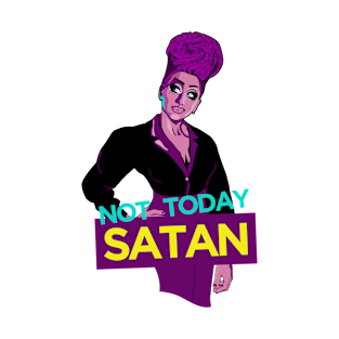 Not Today, Satan T-Shirt