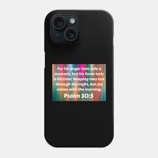 Bible Verse Psalm 30:5 Phone Case