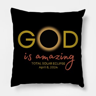 God Is Amazing Total Solar Eclipse April 8 2024 Pillow