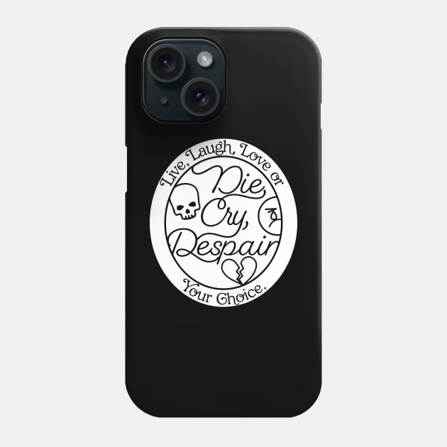 Your Choice Phone Case by Nazonian