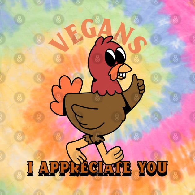 “Vegans I Appreciate You” Happy Cartoon Turkey by Tickle Shark Designs