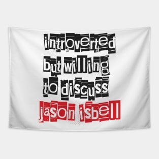 Introverted & Music-Jason Isbell Tapestry