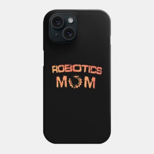 Robotics mom Phone Case