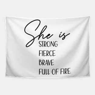 she is fierce strong brave full of fire Tapestry