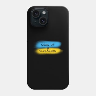 Ukrainian Flag - Come up Screaming Phone Case