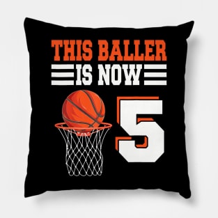 This Baller Is Now 5 Basketball 5Th Birthday 5 Years Old Pillow