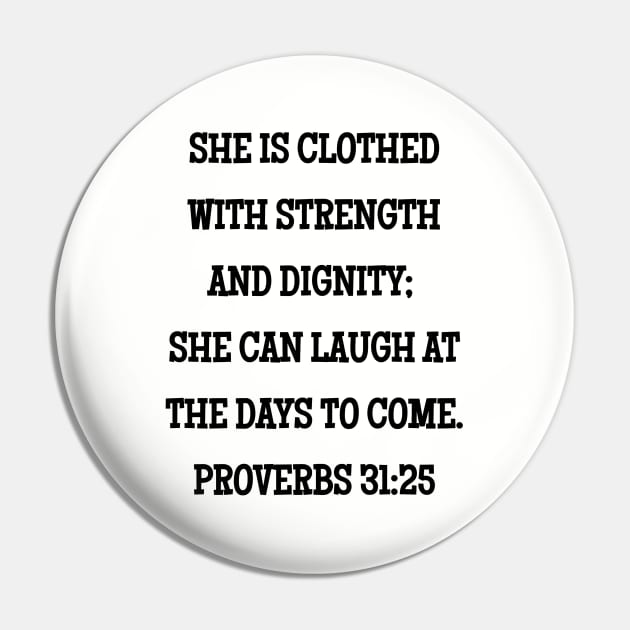 Bible Verse for Mom Proverbs 31:25 Strength Dignity Pin by BubbleMench