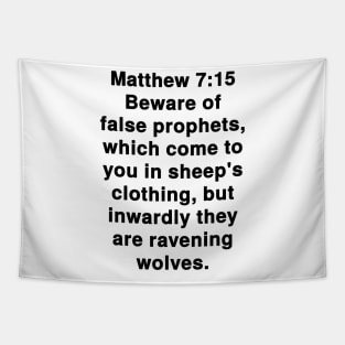 Matthew 7:15  King James Version (KJV) Bible Verse Typography Tapestry