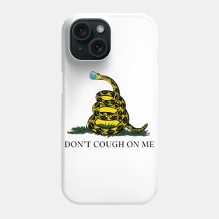 Don't Cough On Me Phone Case