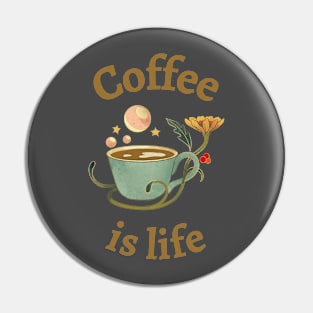 Coffee Is Life Pin