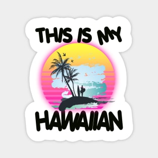 Aloha Hawaii and Family Hawaii Magnet