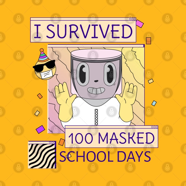 I survived 100 masked school days by G-DesignerXxX