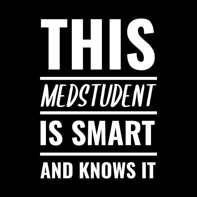 Funny Medstudent Tee - Medical Student In Medschool Gift For Nurse & Doctor	Medicine by Medical Student Tees