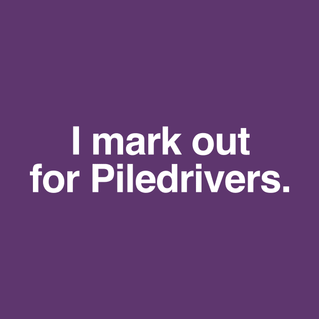 I mark out for Piledrivers. by C E Richards