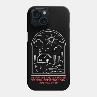 As For Me And My House We Will Serve The Lord | Bible Verse Joshua 24:15 Phone Case