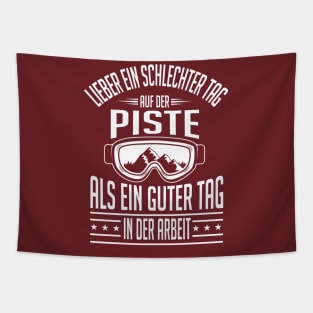 Lieber ein schlechter tag auf der piste (white) Tapestry