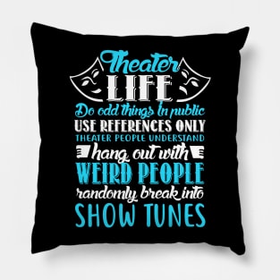 Theater Life Funny Pillow