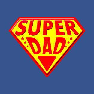 Super Dad - Happy Fathers Day T-Shirt