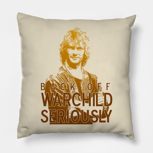 Back Off, Warchild - Seriously Pillow by kellyhogaboom