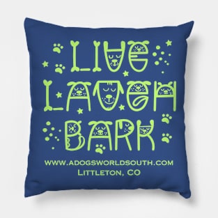 Live Laugh Bark (Back) - A Dog's World Pillow