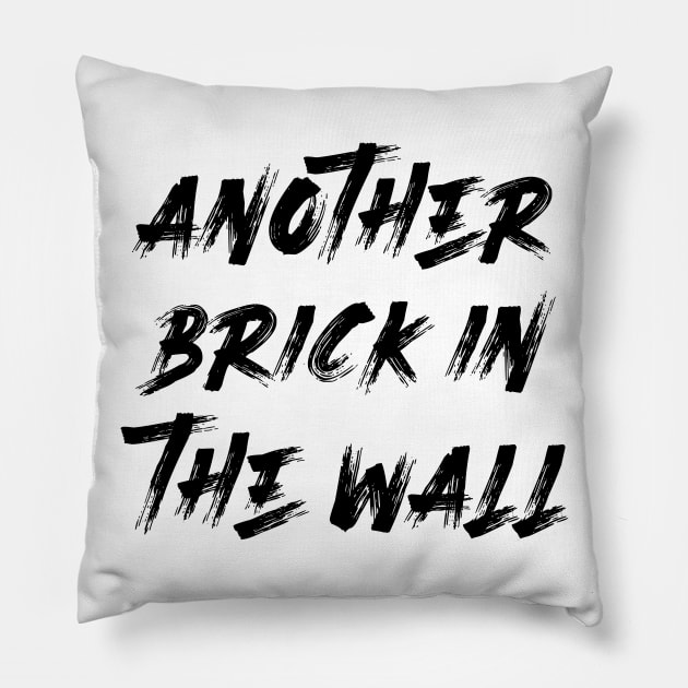 ANOTHER BRICK IN THE WALL Pillow by eyesblau