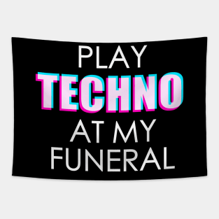 Play Techno At My Funeral Tapestry