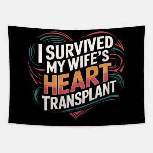 I Survived My Wife's Heart Transplant Tapestry